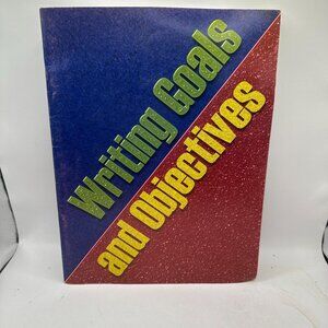 Writing Goals And Objectives By Charles Walker